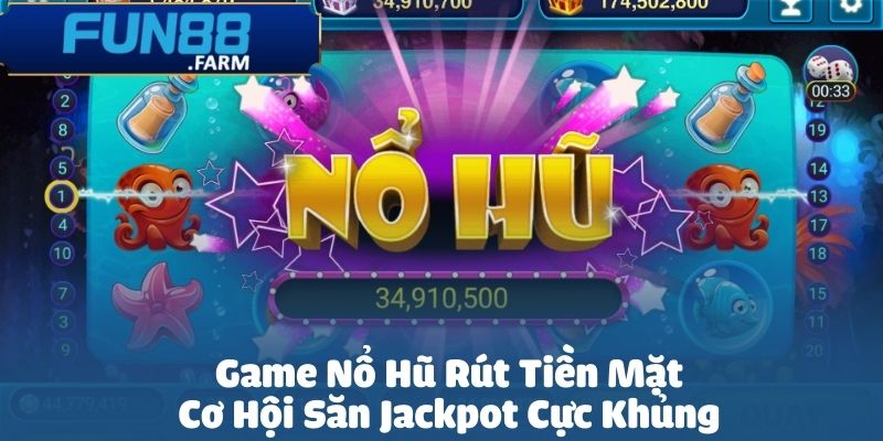 Game no hu rut tien mat tai Fun88 la tua game giai tri dinh cao