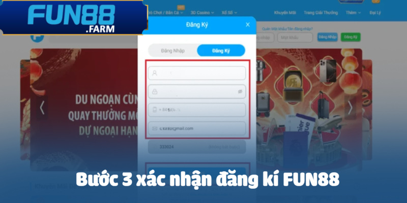 Bước 3 hoàn tất xác nhận tài khoản Fun88