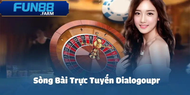 song-bai-truc-tuyen-dialogoupr