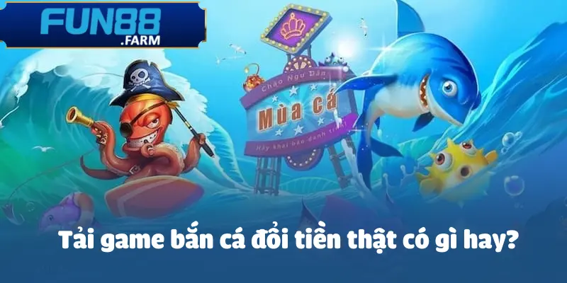 tai-game-ban-ca-doi-tien-that