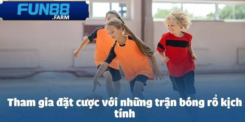 Tham gia đặt cược với những trận bóng rổ kịch tính
