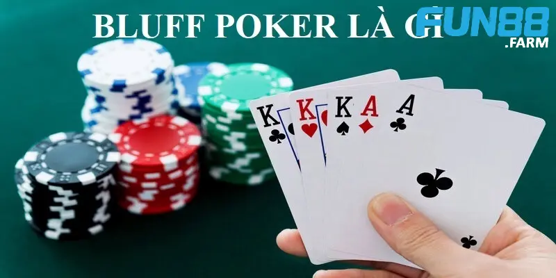 Bluff là gì? Làm sao để áp dụng kỹ thuật này 1 cách hiệu quả 3 cach-bluff-la-gi-trong-poker