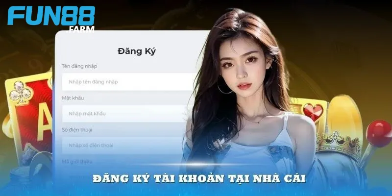 Đăng Ký Thành Viên Chính Thức Và Nạp Tiền Lần Đầu Nhân Đôi Tiền Nạp 3 Các bước đăng ký tài khoản Fun88