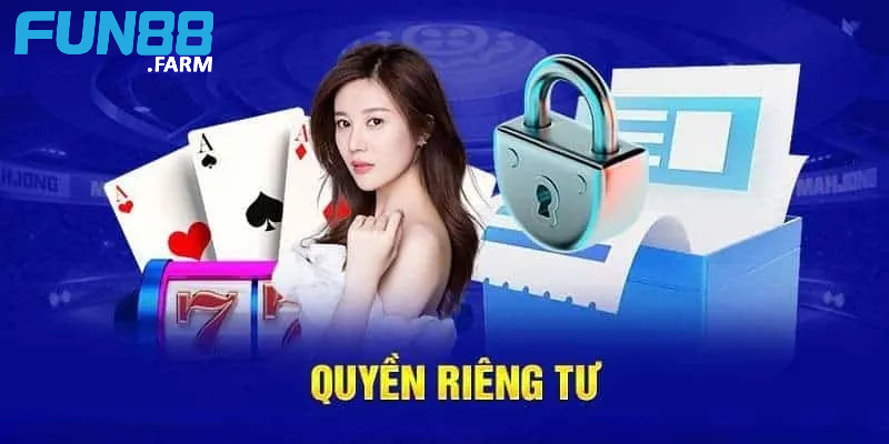 Chính sách quyền riêng tư của Fun88